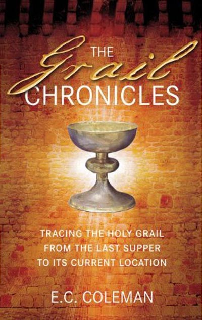The Grail Chronicles by E. C. Coleman